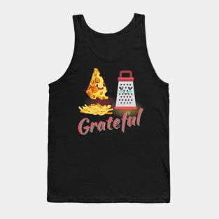 Grateful cheese Tank Top